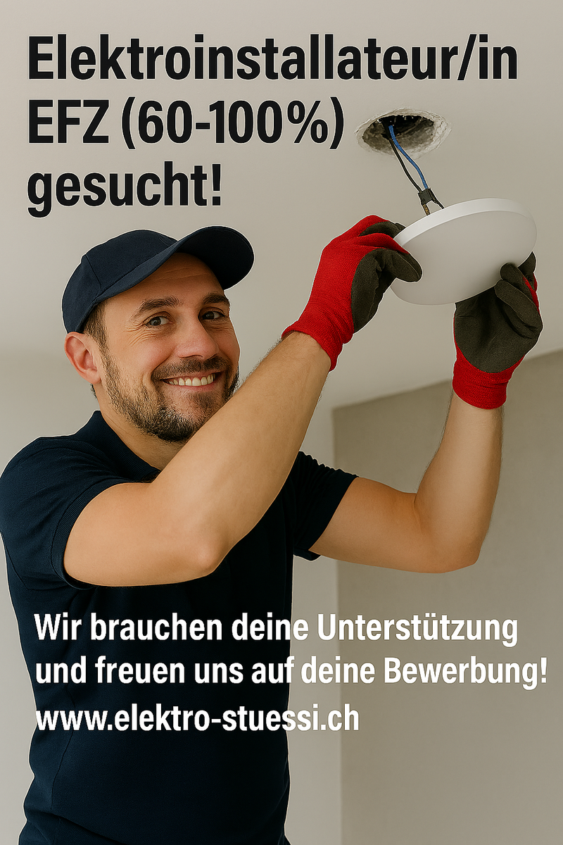 Elektroinstallateur EFZ, Servicemonteur Raum Limmattal gesucht